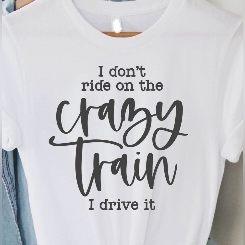I DON’T RIDE ON THE CRAZY TRAIN I DRIVE IT T shirt